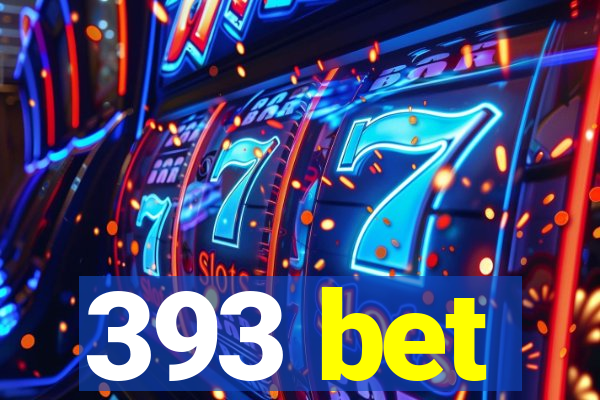 393 bet